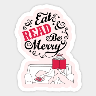 Eat Read & Be merry - reading reader bookworm library book Sticker